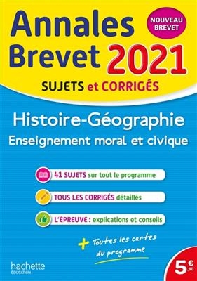 Histoire géographie, enseignement moral et civique : annales brevet 2021, sujets et corrigés : nouveau brevet -  Saisse-c