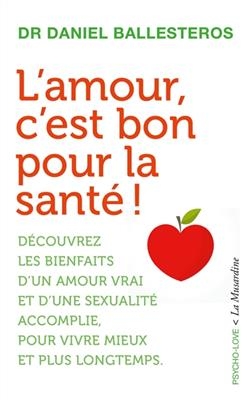 L'amour, c'est bon pour la santé ! - Daniel Ballesteros