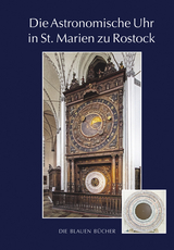 Die Astronomische Uhr in St. Marien zu Rostock, 3. Aufl. - Manfred Schukowski, Wolfgang Erdmann, Kristina Hegner, Wolfgang Fehlberg