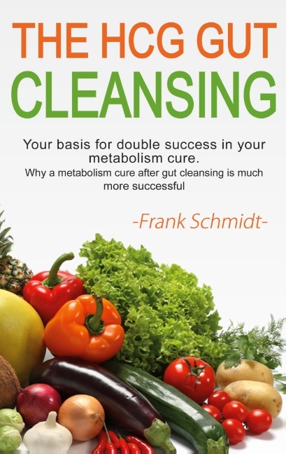 The HCG Gut Cleansing - Frank Schmidt