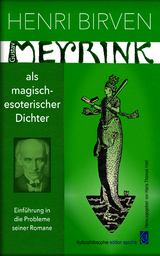 Gustav Meyrink als magisch-esoterischer Dichter - Henri Birven