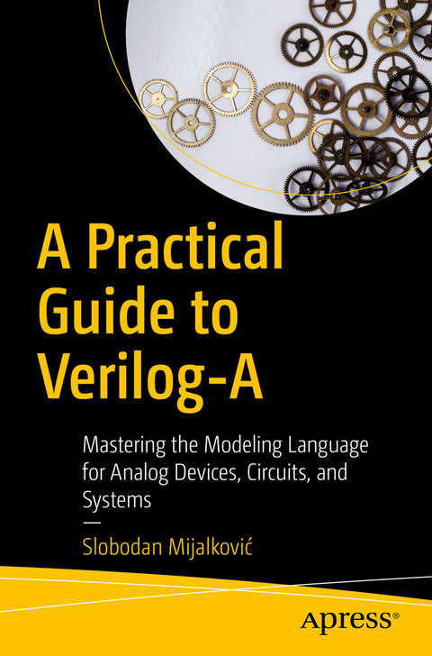 A Practical Guide to Verilog-A - Slobodan Mijalković
