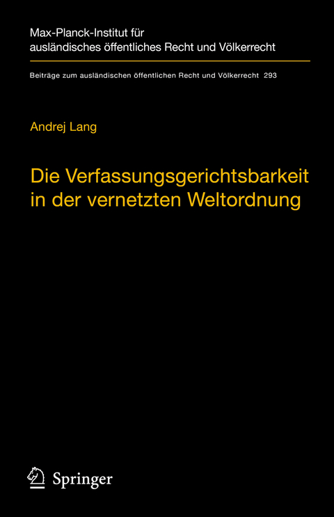 Die Verfassungsgerichtsbarkeit in der vernetzten Weltordnung - Andrej Lang