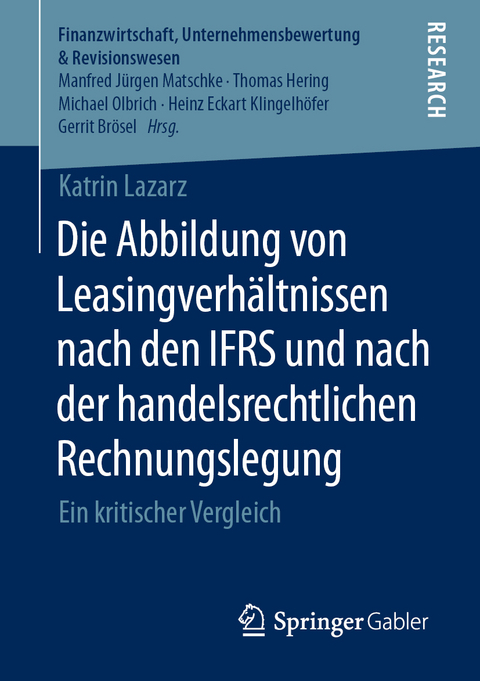 Die Abbildung von Leasingverhältnissen nach den IFRS und nach der handelsrechtlichen Rechnungslegung - Katrin Lazarz