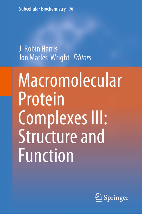 Macromolecular Protein Complexes III: Structure and Function - 