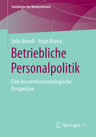 Betriebliche Personalpolitik - Julia Brandl; Arjan Kozica