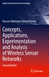 Concepts, Applications, Experimentation and Analysis of Wireless Sensor Networks - Fahmy, Hossam Mahmoud Ahmad