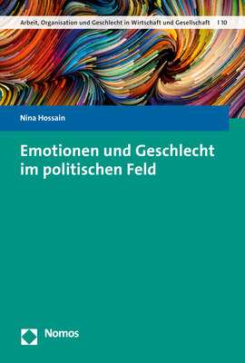 Emotionen und Geschlecht im politischen Feld - Nina Hossain