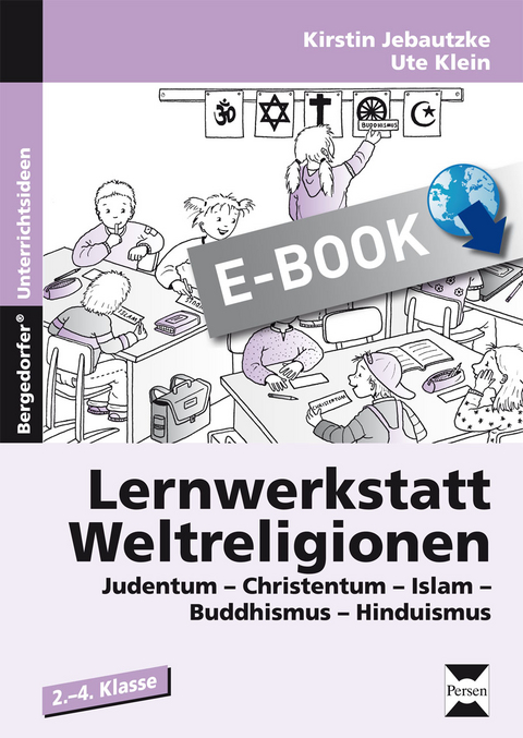 Lernwerkstatt Weltreligionen - Kirstin Jebautzke, Ute Klein
