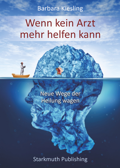 Wenn kein Arzt mehr helfen kann - Barbara Kiesling