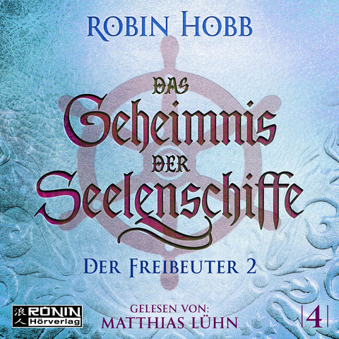 Das Geheimnis der Seelenschiffe 4 - Robin Hobb