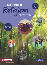 Kursbuch Religion Elementar 8 - Ausgabe 2017 für Bayern - 