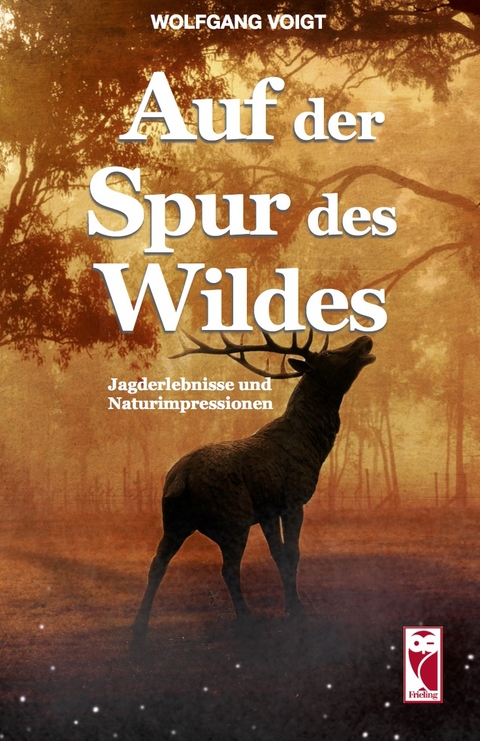 Auf der Spur des Wildes - Wolfgang Voigt