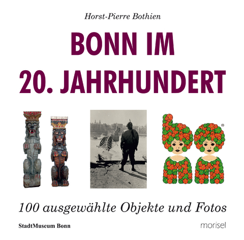 Bonn im 20. Jahrhundert - Horst-Pierrre Bothien