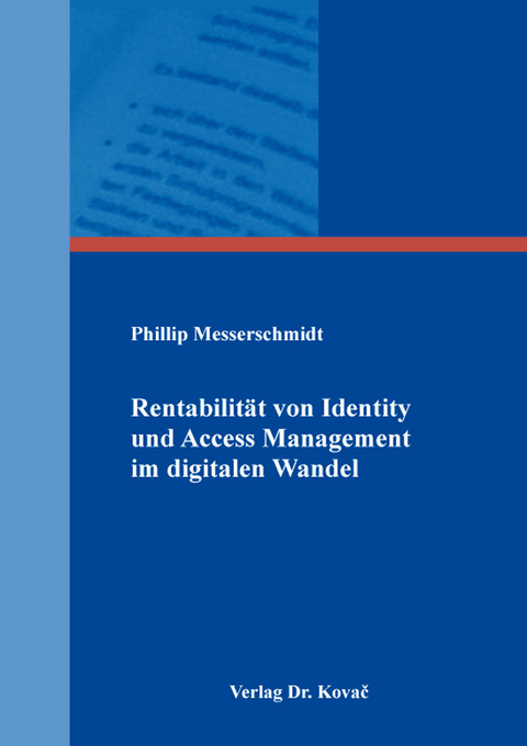 Rentabilität von Identity und Access Management im digitalen Wandel - Phillip Messerschmidt