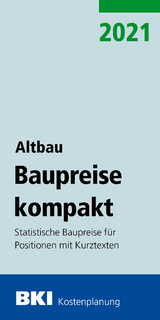 BKI Baupreise kompakt Altbau 2021 - 