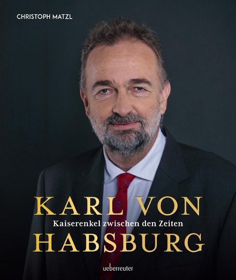 Karl von Habsburg - Christoph Matzl