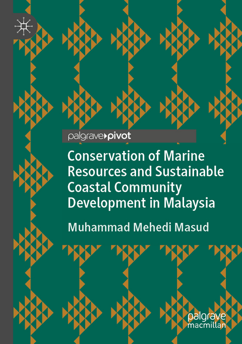 Conservation of Marine Resources and Sustainable Coastal Community Development in Malaysia - Muhammad Mehedi Masud