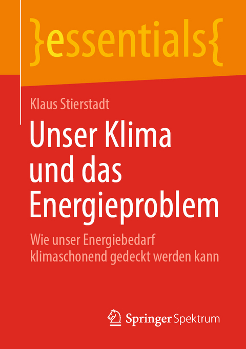Unser Klima und das Energieproblem - Klaus Stierstadt