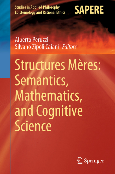 Structures Mères: Semantics, Mathematics, and Cognitive Science - 