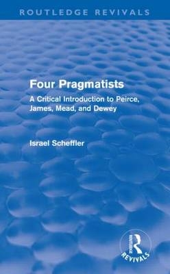 Four Pragmatists -  Israel Scheffler