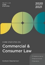 Core Statutes on Commercial & Consumer Law 2020-21 - Stephenson, Graham