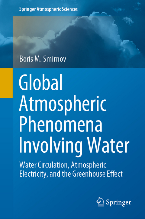 Global Atmospheric Phenomena Involving Water - Boris M. Smirnov
