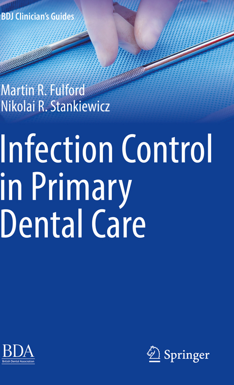 Infection Control in Primary Dental Care - Martin R. Fulford, Nikolai R. Stankiewicz