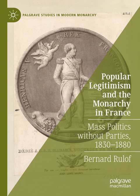 Popular Legitimism and the Monarchy in France - Bernard Rulof