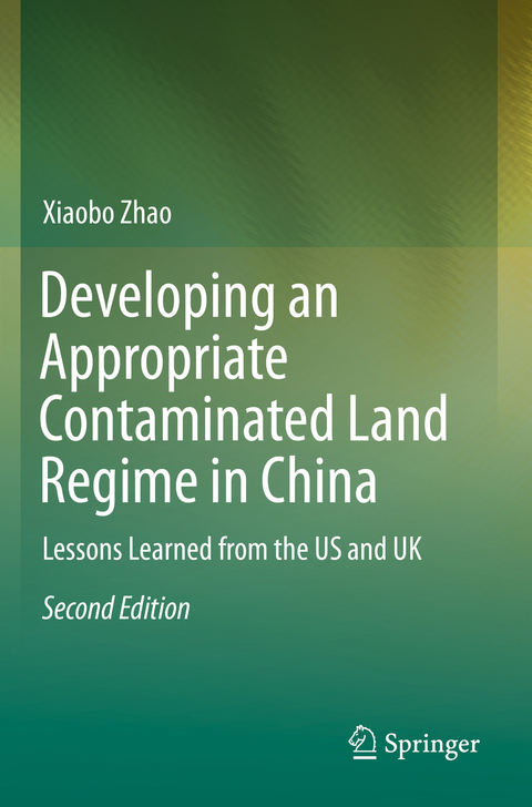 Developing an Appropriate Contaminated Land Regime in China - Xiaobo Zhao