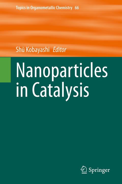 Nanoparticles in Catalysis - 