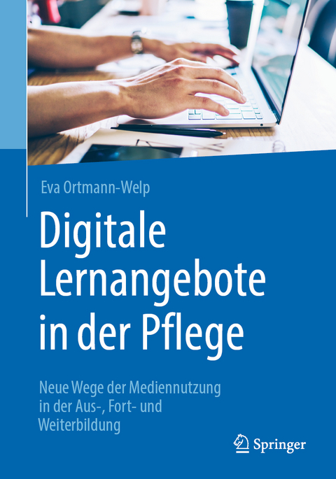 Digitale Lernangebote in der Pflege - Eva Ortmann-Welp
