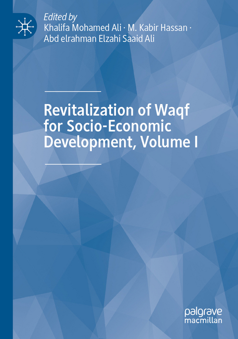 Revitalization of Waqf for Socio-Economic Development, Volume I - 