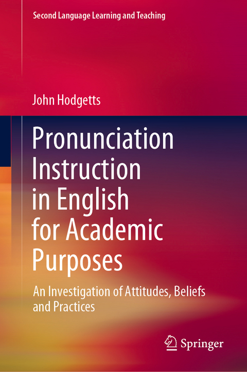 Pronunciation Instruction in English for Academic Purposes - John Hodgetts