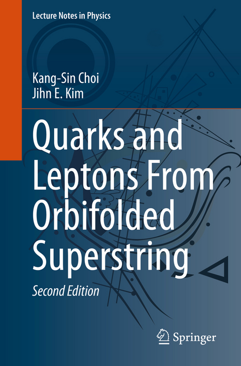 Quarks and Leptons From Orbifolded Superstring - Kang-Sin Choi, Jihn E. Kim