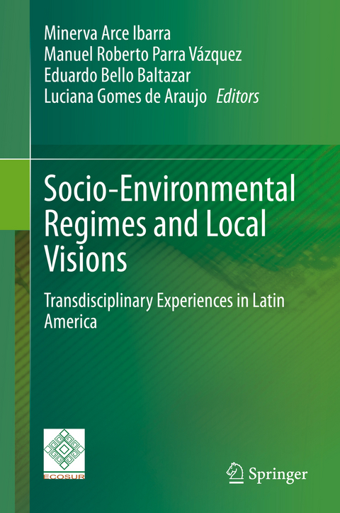 Socio-Environmental Regimes and Local Visions - 