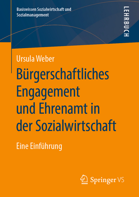 Bürgerschaftliches Engagement und Ehrenamt in der Sozialwirtschaft - Ursula Weber