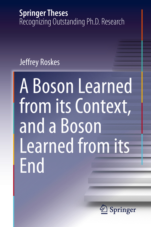 A Boson Learned from its Context, and a Boson Learned from its End - Jeffrey Roskes