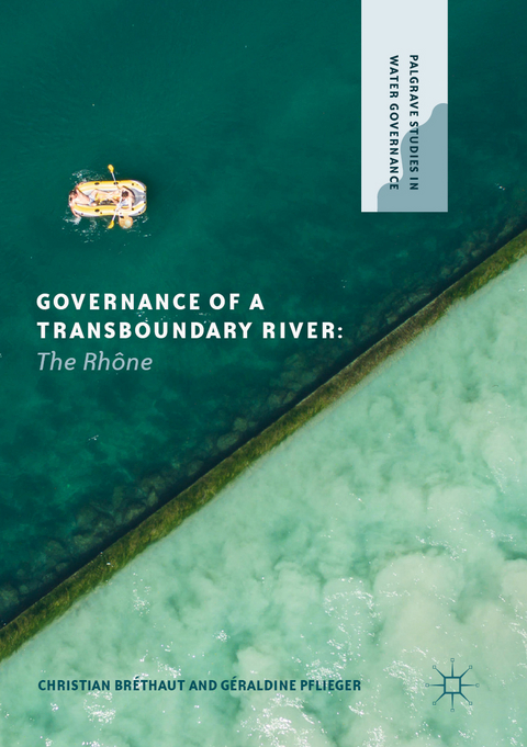 Governance of a Transboundary River - Christian Bréthaut, Géraldine Pflieger