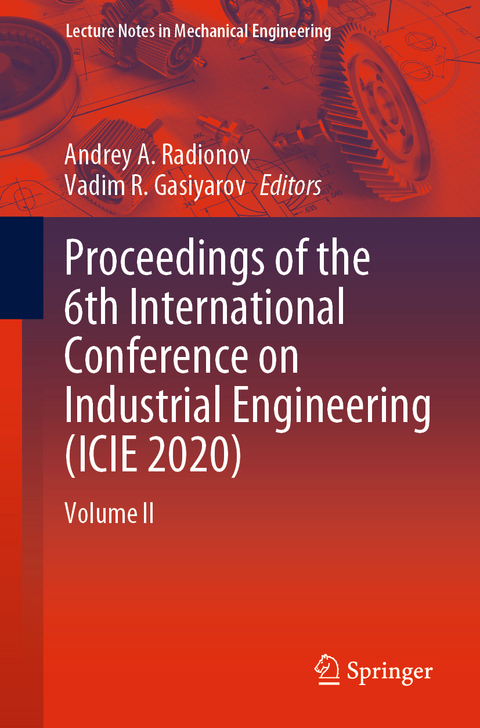 Proceedings of the 6th International Conference on Industrial Engineering (ICIE 2020) - 