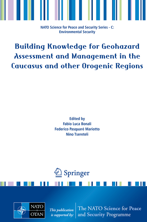 Building Knowledge for Geohazard Assessment and Management in the Caucasus and other Orogenic Regions - 