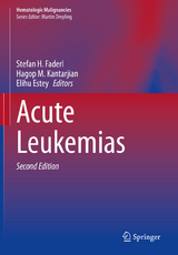 Acute Leukemias - Faderl, Stefan H.; Kantarjian, Hagop M.; Estey, Elihu