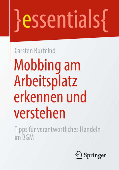 Mobbing am Arbeitsplatz erkennen und verstehen - Carsten Burfeind