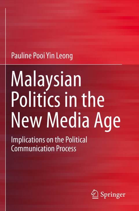 Malaysian Politics in the New Media Age - Pauline Pooi Yin Leong