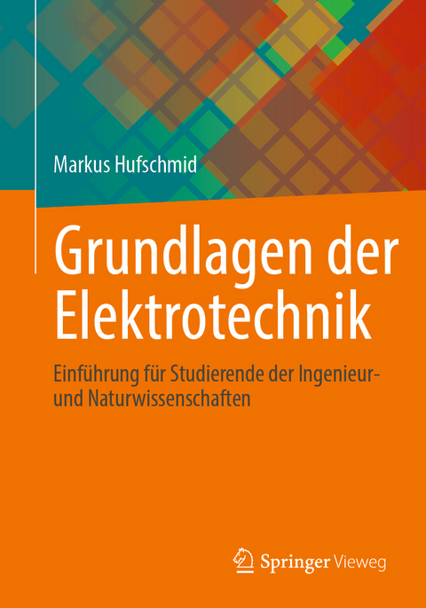 Grundlagen der Elektrotechnik - Markus Hufschmid