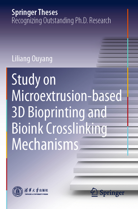 Study on Microextrusion-based 3D Bioprinting and Bioink Crosslinking Mechanisms - Liliang Ouyang