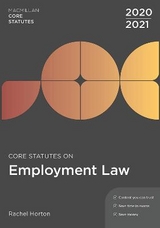 Core Statutes on Employment Law 2020-21 - Horton, Rachel