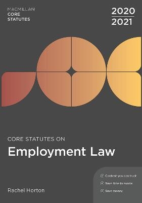 Core Statutes on Employment Law 2020-21 - Rachel Horton