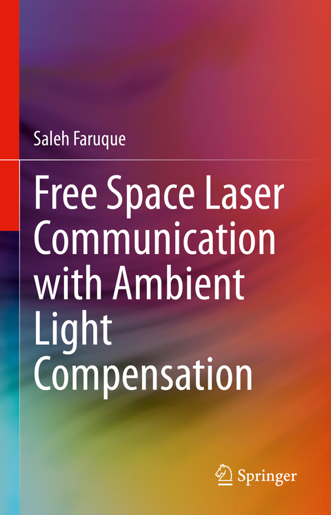 Free Space Laser Communication with Ambient Light Compensation - Saleh Faruque