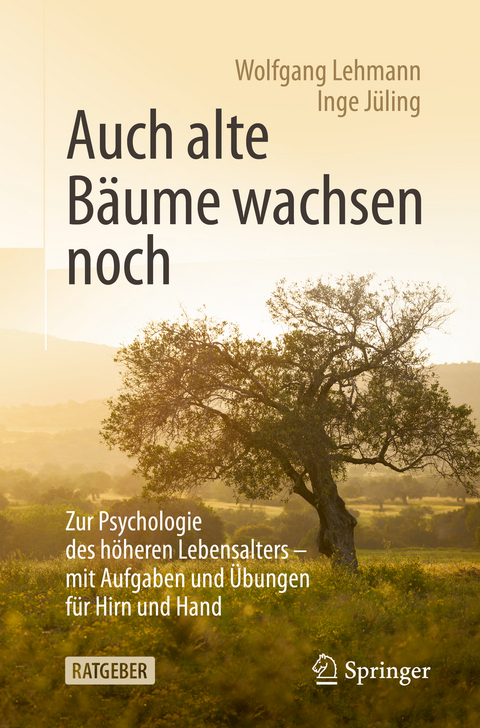 Auch alte Bäume wachsen noch - Wolfgang Lehmann, Inge Jüling